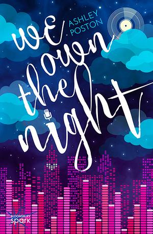 We Own the Night by Ashley Poston