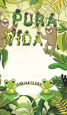 Pura Vida by Adrian Clark