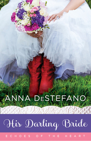 His Darling Bride by Anna DeStefano