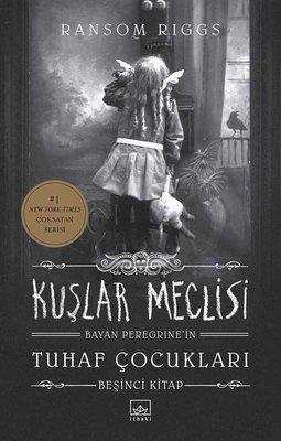 Kuşlar Meclisi by Ransom Riggs