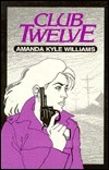 Club Twelve by Amanda Kyle Williams