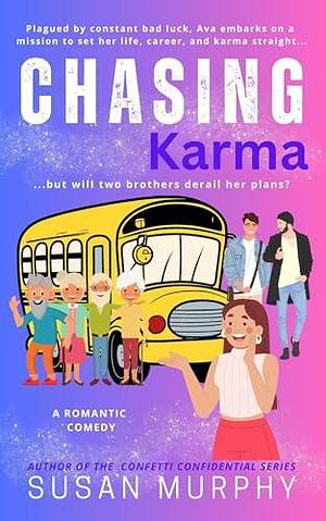 Chasing Karma: A small town, 2 brothers, lol romcom by Susan Murphy, Susan Murphy