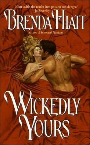 Wickedly Yours by Brenda Hiatt, Brenda Hiatt