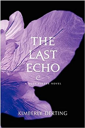 The Last Echo by Kimberly Derting