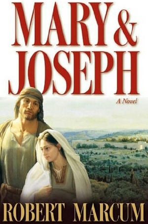 Mary & Joseph by Robert Marcum