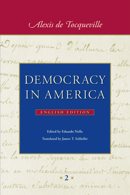 Democracy in America: In Two Volumes by Alexis de Tocqueville