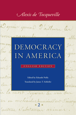 Democracy in America: In Two Volumes by Alexis De Tocqueville