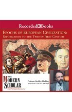 The Modern Scholar: Epochs of European Civilization: Reformation to the Twenty-First Century by Geoffrey Hosking, Henry Strozier