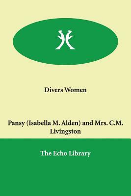 Divers Women by C. M. Livingston, Isabella MacDonald Alden, Pansy (Isabella M. Alden)
