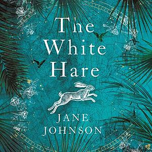 The White Hare by Jane Johnson