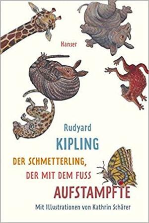 Der Schmetterling, der mit dem Fuß aufstampfte by Rudyard Kipling