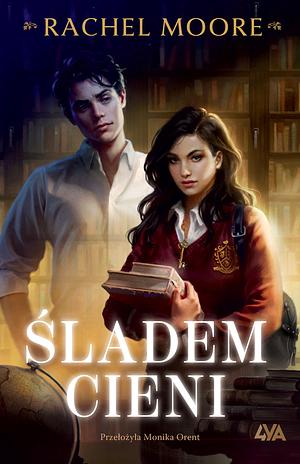 Śladem cieni by Rachel Moore