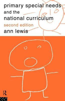 Primary Special Needs in the National Curriculum by Ann Lewis