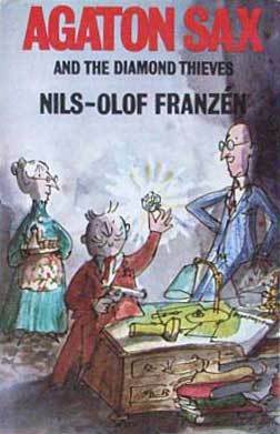 Agaton Sax and the Diamond Thieves by Nils-Olof Franzén, Quentin Blake