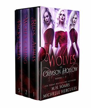 Wolves of Crimson Hollow Collection: Books 1 - 3 by Michelle Hercules, M.H. Soars