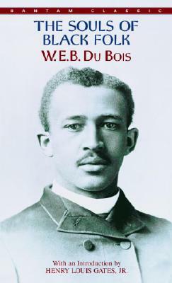 The Souls of Black Folk by W.E.B. Du Bois