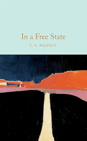 In a Free State by V.S. Naipaul