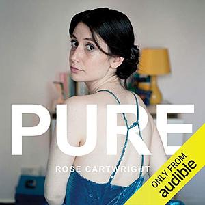 Pure by Rose Cartwright