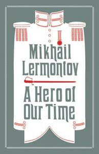 A Hero of Our Time by Mikhail Lermontov