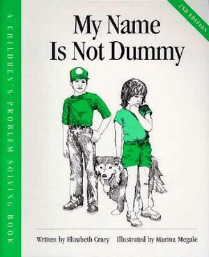 My Name is Not Dummy by Elizabeth Crary