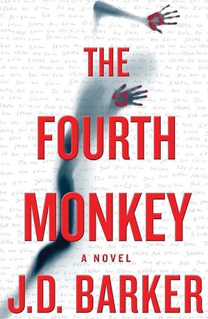 The Fourth Monkey by J.D. Barker