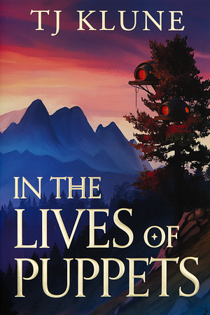 In the Lives of Puppets by TJ Klune