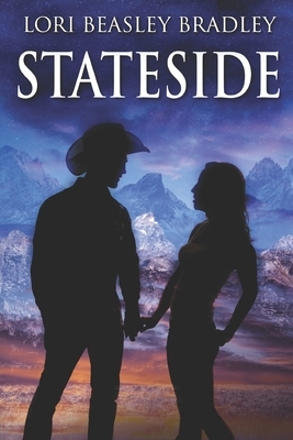 Stateside: Large Print Edition by Lori Beasley Bradley