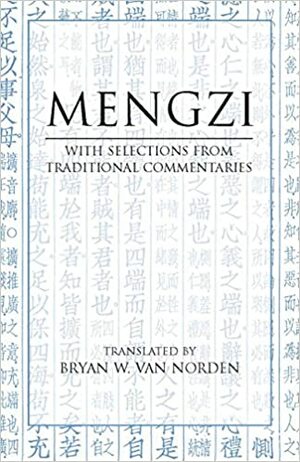 Mengzi: With Selections from Traditional Commentaries by Mencius