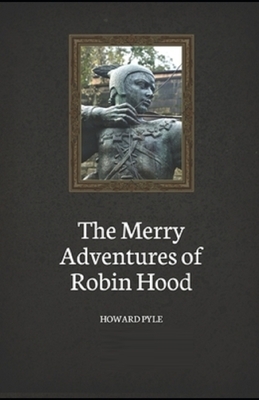 The Merry Adventures of Robin Hood Illustrated by Howard Pyle