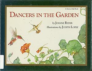 Dancers in the Garden by Joanne Ryder, Judith Lopez