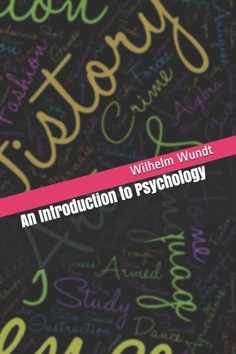 An Introduction to Psychology by Wilhelm Wundt