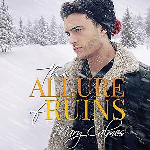 The Allure of Ruins by Mary Calmes