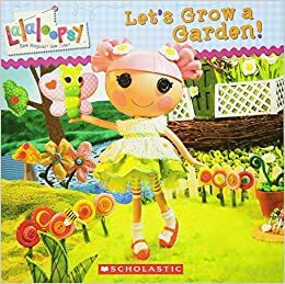 Lalaloopsy: Let's Grow a Garden! by Lauren Cecil
