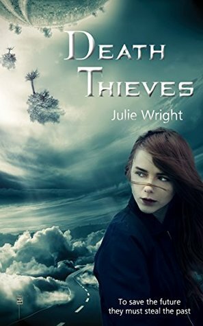 Death Thieves by Julie Wright