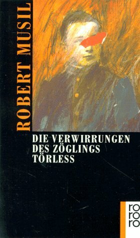 Die Verwirrungen des Zöglings Törleß by Robert Musil