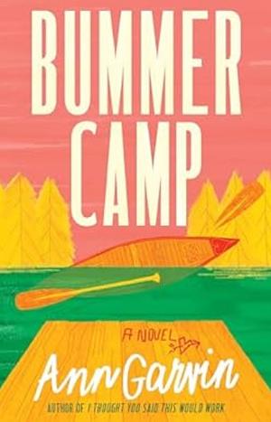 Bummer Camp by Ann Garvin