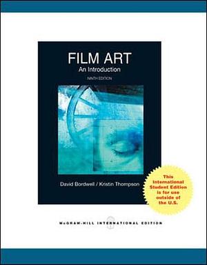 Film Art: An Introduction by David Bordwell, Kristin Thompson