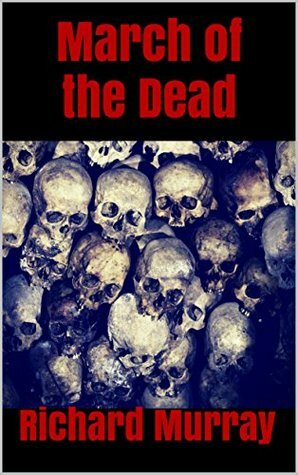 March of the Dead by Richard Murray