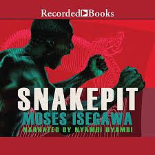 Snakepit by Moses Isegawa