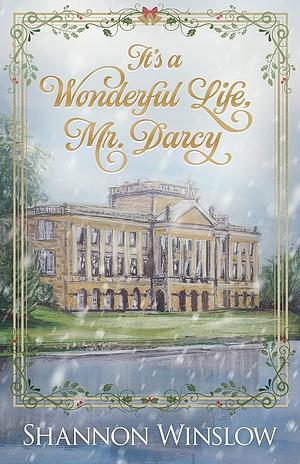 It's A Wonderful Life, Mr. Darcy by Shannon Winslow