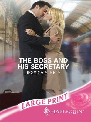 The Boss and His Secretary by Jessica Steele