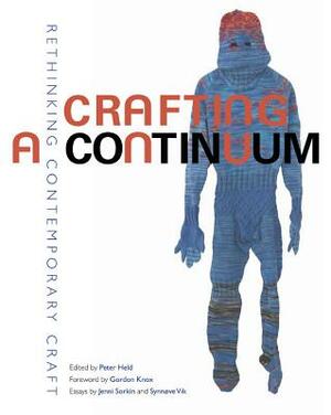 Crafting a Continuum: Rethinking Contemporary Craft by 