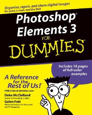 Photoshop Elements 3 for Dummies by Deke McClelland, Galen Fott