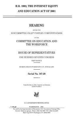 H.R. 1992, the Internet Equity and Education Act of 2001 by Committee on Education and Th Workforce, United S. Congress, United States House of Representatives