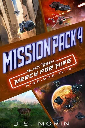 Black Ocean: Mercy for Hire Mission Pack 4 by J.S. Morin