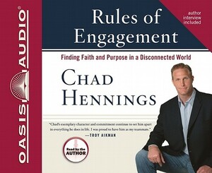 Rules of Engagement: Finding Faith and Purpose in a Disconnected World by Chad Hennings