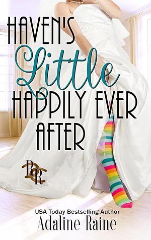 Haven's Little Happily Ever After: A Rawhide Ranch Story by Adaline Raine