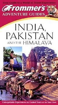 Frommer's Adventure Guides: India, Pakistan, and the Himalayas by Jill Gocher, Emma Stanford, Lee Karen Stow, Steve Watkins, Simon Richmond, Des Hannigan