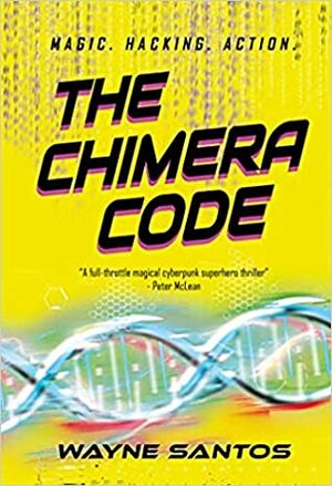 The Chimera Code by Wayne Santos