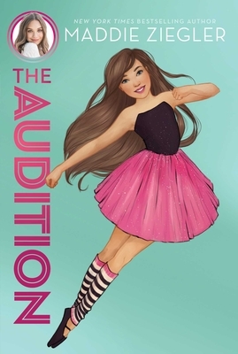 The Audition, Volume 1 by Maddie Ziegler